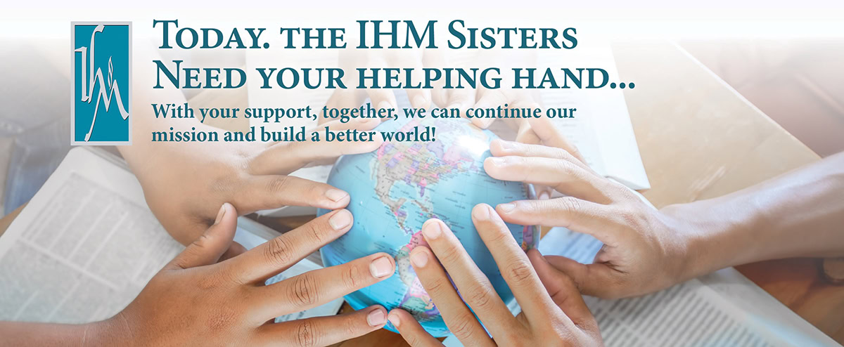 Today. The IHM Sisters need your helping hand....